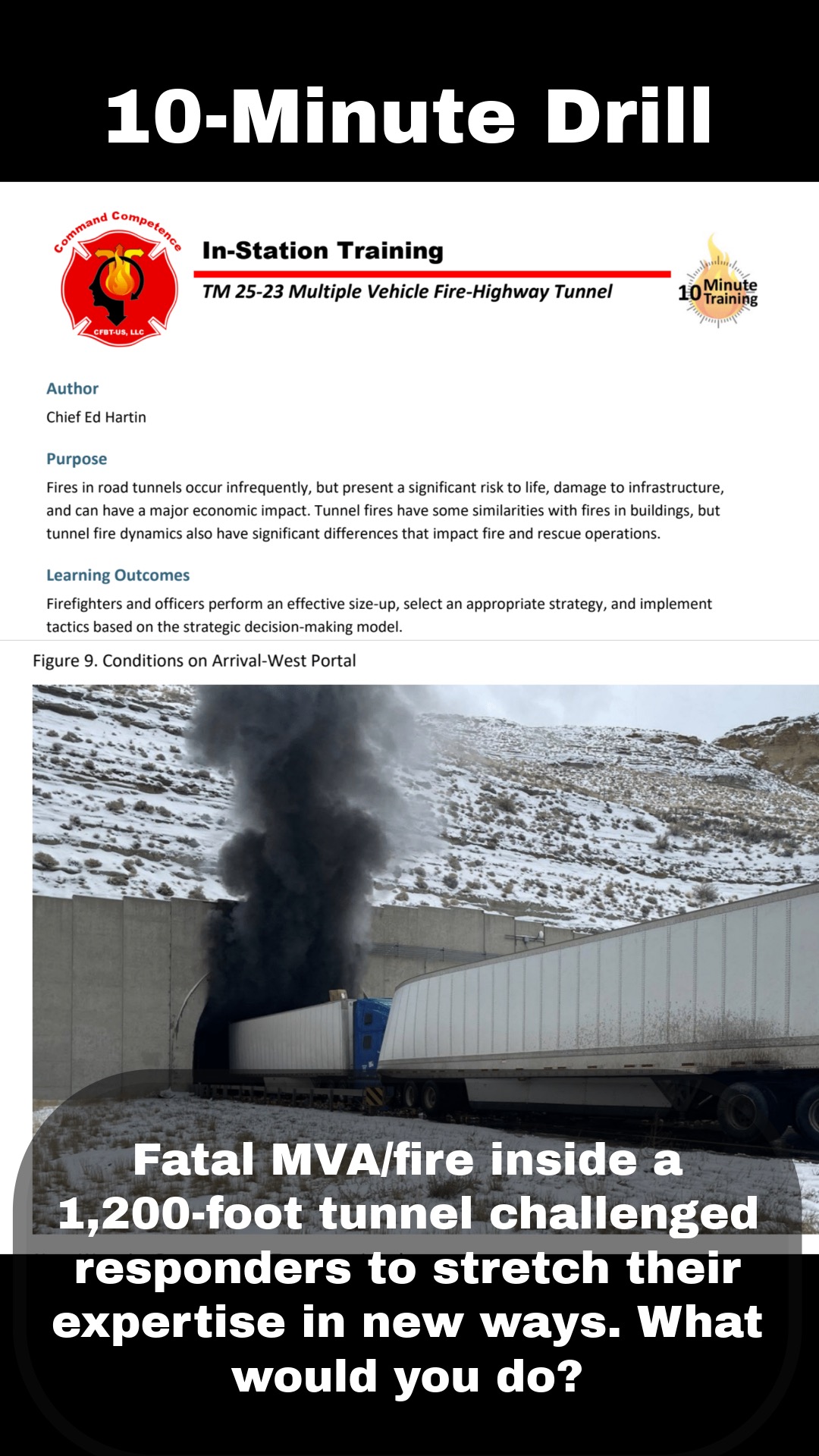 10 Minute-Training: Fatal MVA/fire inside a 1,200-foot tunnel challenged responders to stretch their expertise in new ways. What would you do?