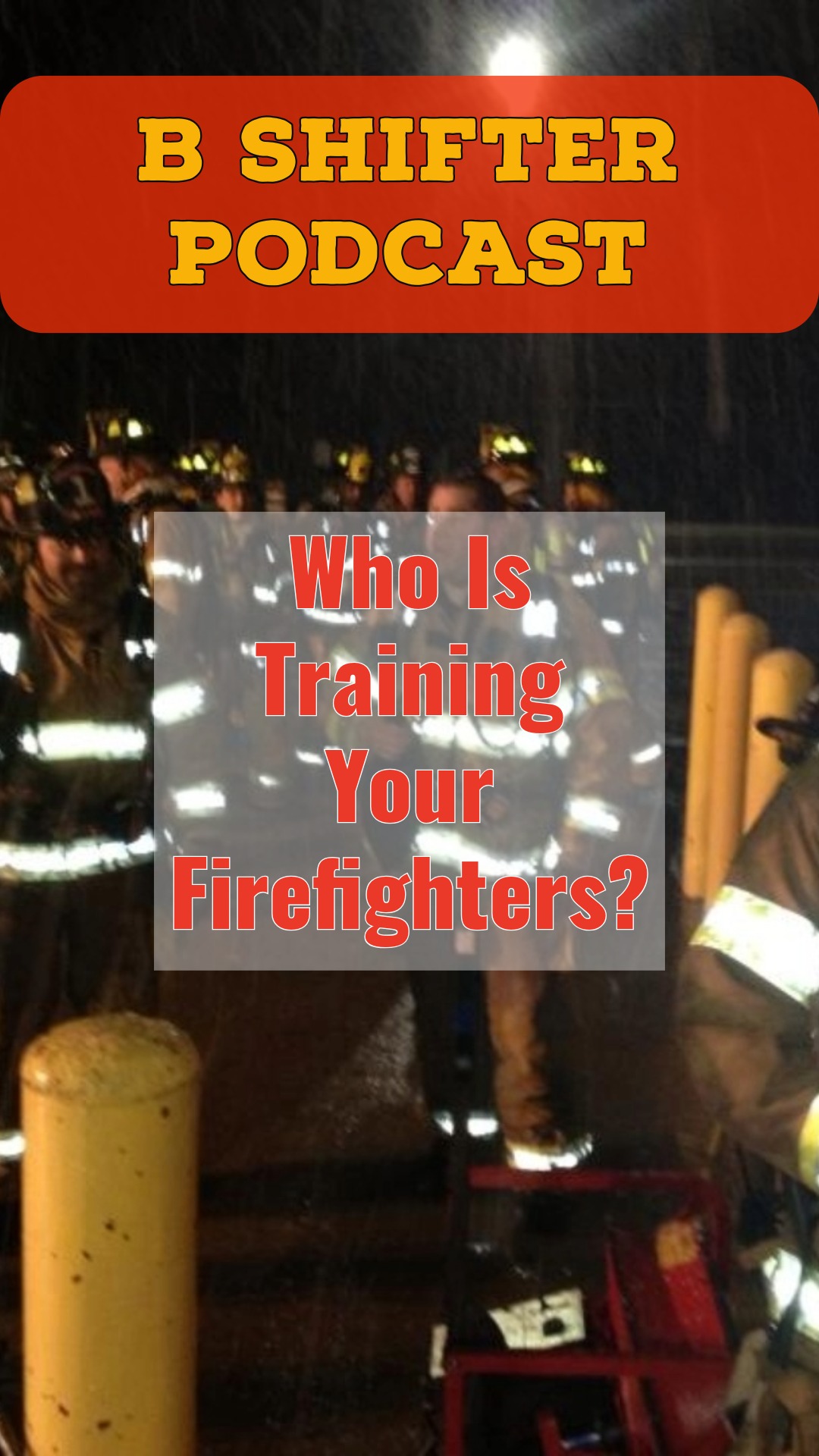 Who Is Training Your Firefighters?