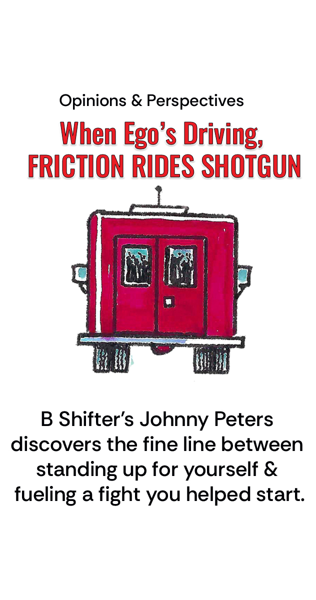 When Ego’s Driving, Friction Rides Shotgun