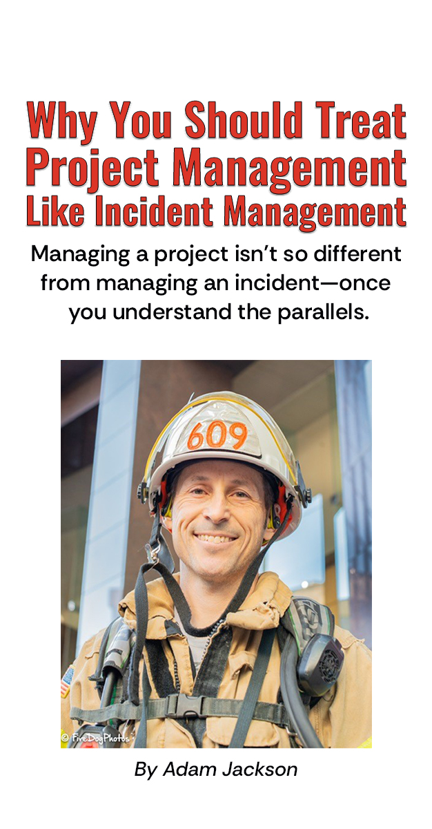 Author Review Draft. Do Not Publish. Why You Should Treat Project Management Like Incident Management