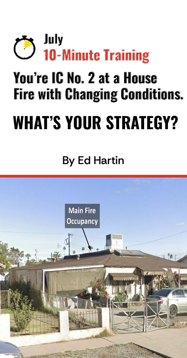 10 Minute-Training: You’re IC No. 2 at a Residential Fire with Changing Conditions. What’s the Strategy?