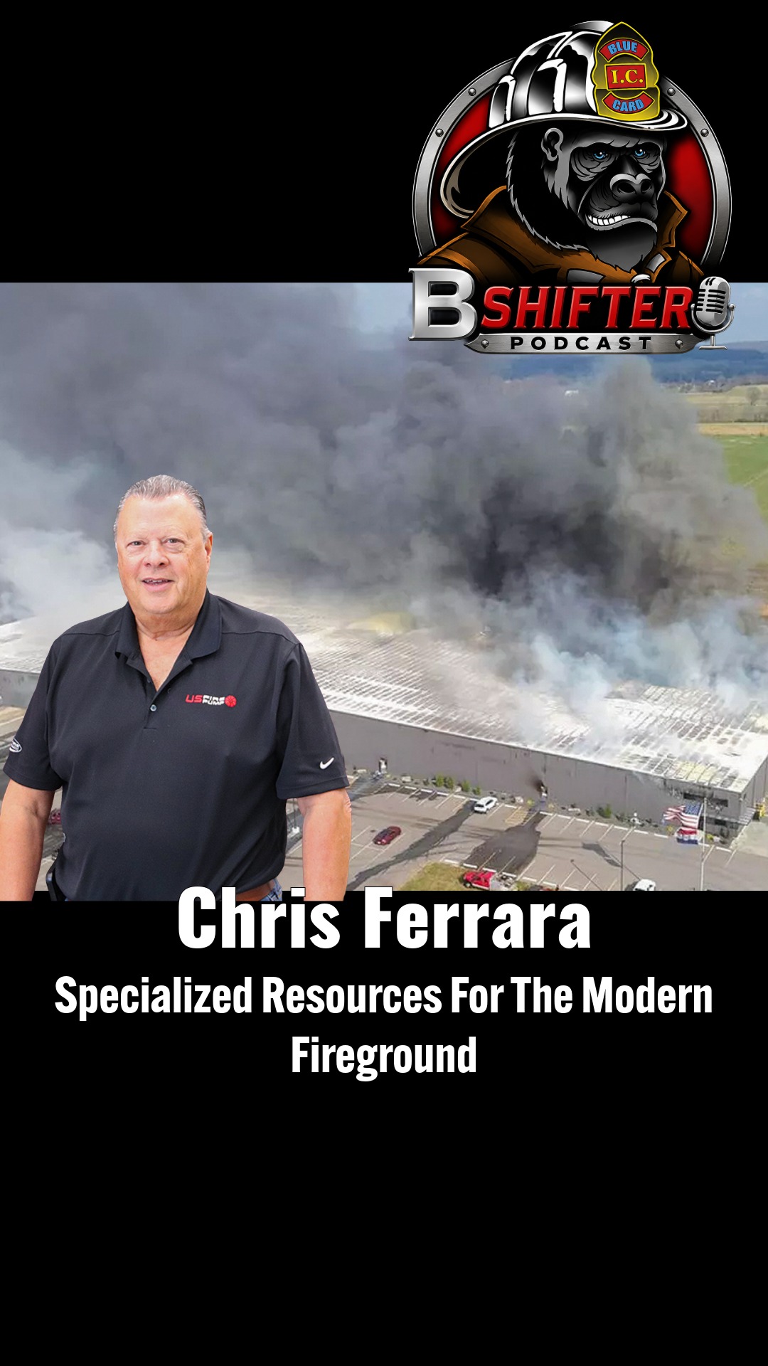 Chris Ferrara & Specialized Resources For A Modern Fireground