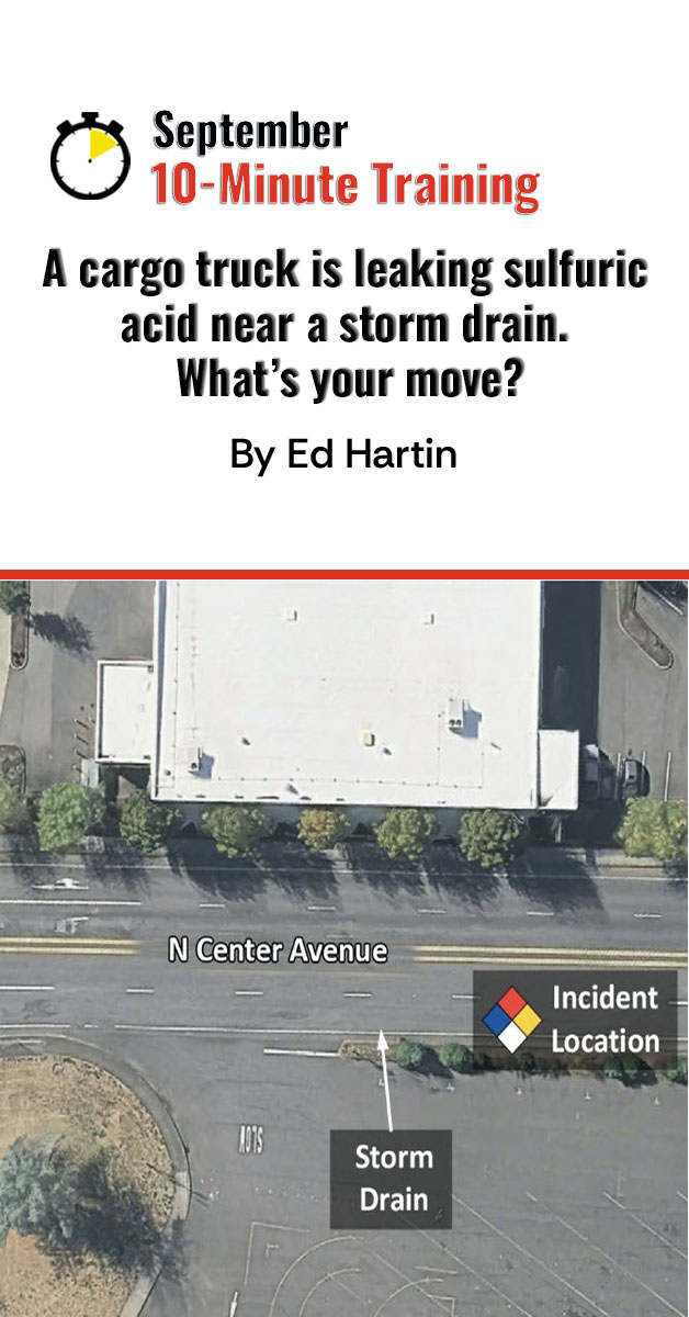 10 Minute-Training: A cargo truck is leaking sulfuric acid on a road in Oregon. You’re IC No. 2. What critical factors do you consider upon arrival?